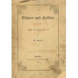 Fontane, Theodor. Männer und Helden. Acht Preußen-Lieder. Berlin, Hayn, 1850. 40 S. 25 x 18 cm.