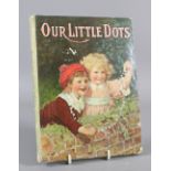 A bound copy 'Our Little Dots' thirty si
