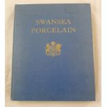 'Swansea Porcelain', by W D John, published by The Ceramic Book Co.