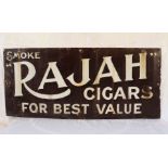 An enamelled advertising sign, brown with white text, Smoke "Rajah" Cigars For Best Value - 16" x