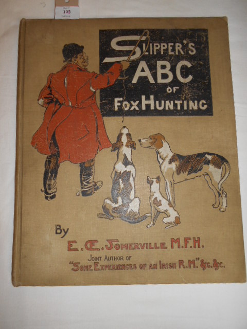 A 1903 slippers Slipper's A.B.C. of Fox Hunting by E.O.E. Somerville M.F.H.