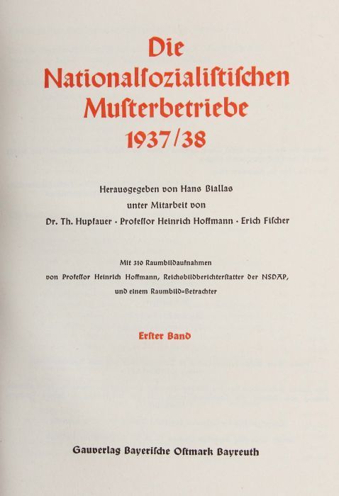 Reserve: 200 EUR        Die nationalsozialistischen Musterbetriebe 1937-38 Hrsg. v. Hans Biallas, - Image 2 of 4