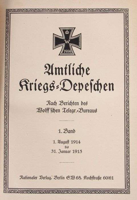 Amtliche Kriegs-Depeschen Nach Berichten des Wolff'schen Telegr.-Bureaus, Berlin, Nationaler Verlag, - Image 2 of 3