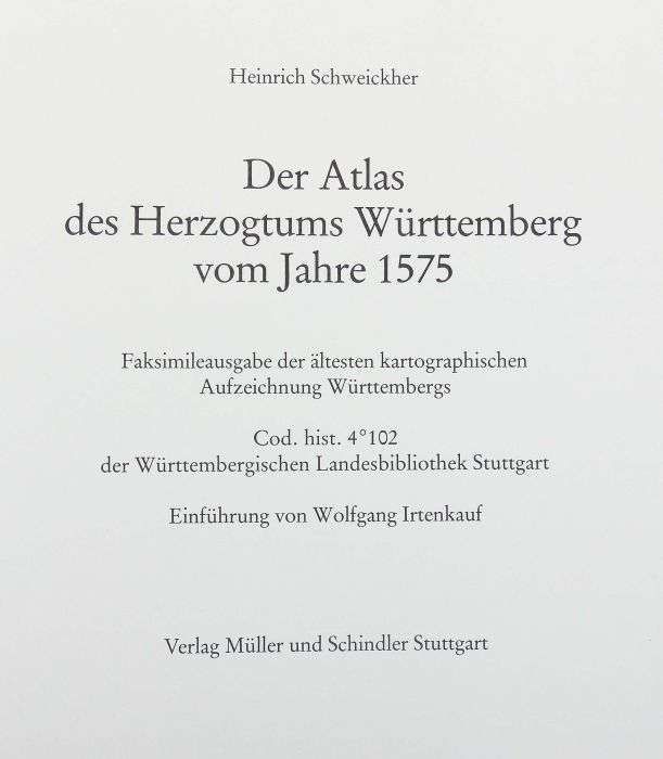 Schweickher, Heinrich Der Atlas des Herzogtums Württemberg vom Jahre 1575, Faksimileausgabe der - Image 2 of 5