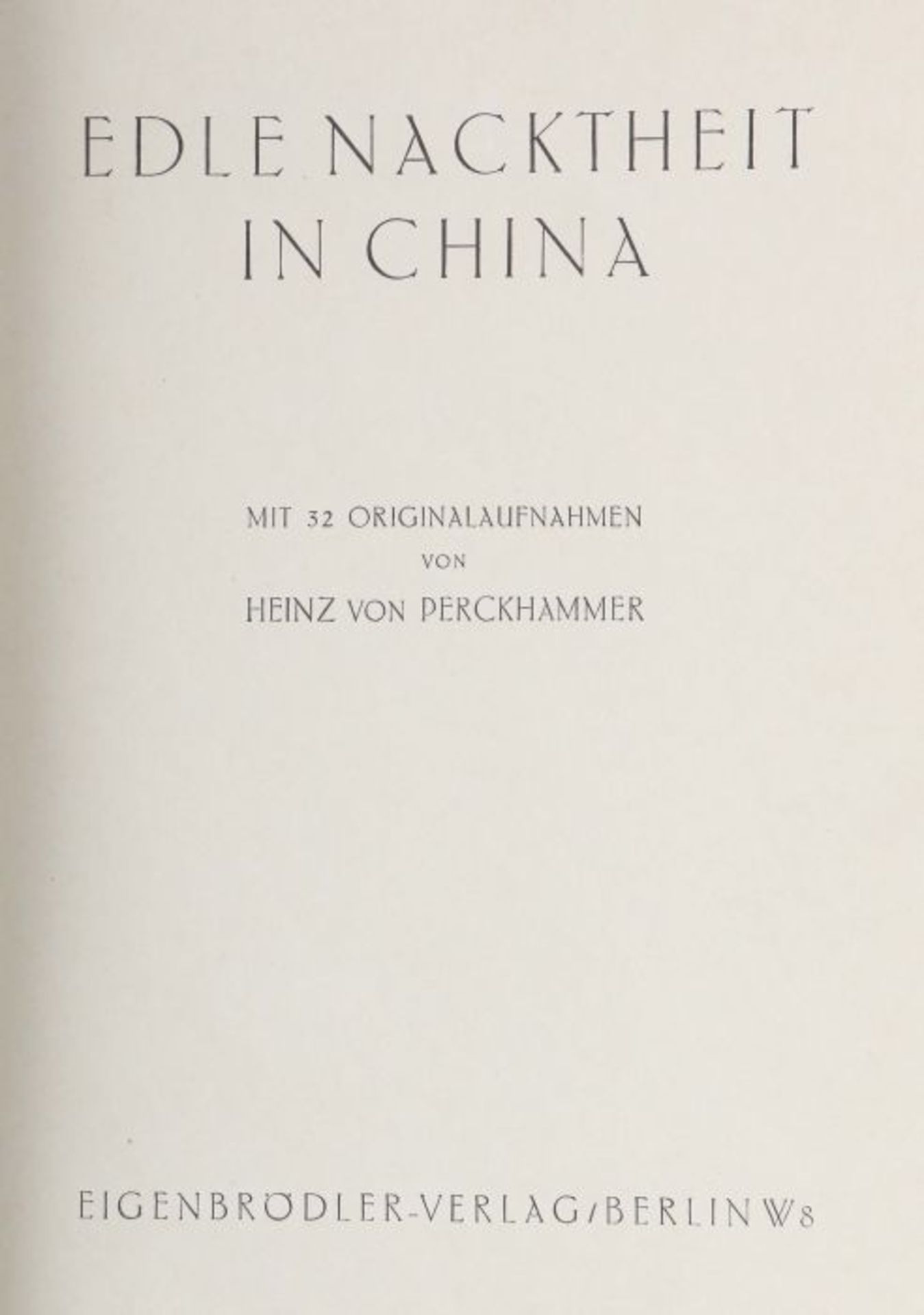 Edle Nacktheit in China Künstlerische Nacktaufnahmen, Berlin, Eigenbrödler Verlag AG, 1928, 32 - Bild 2 aus 4