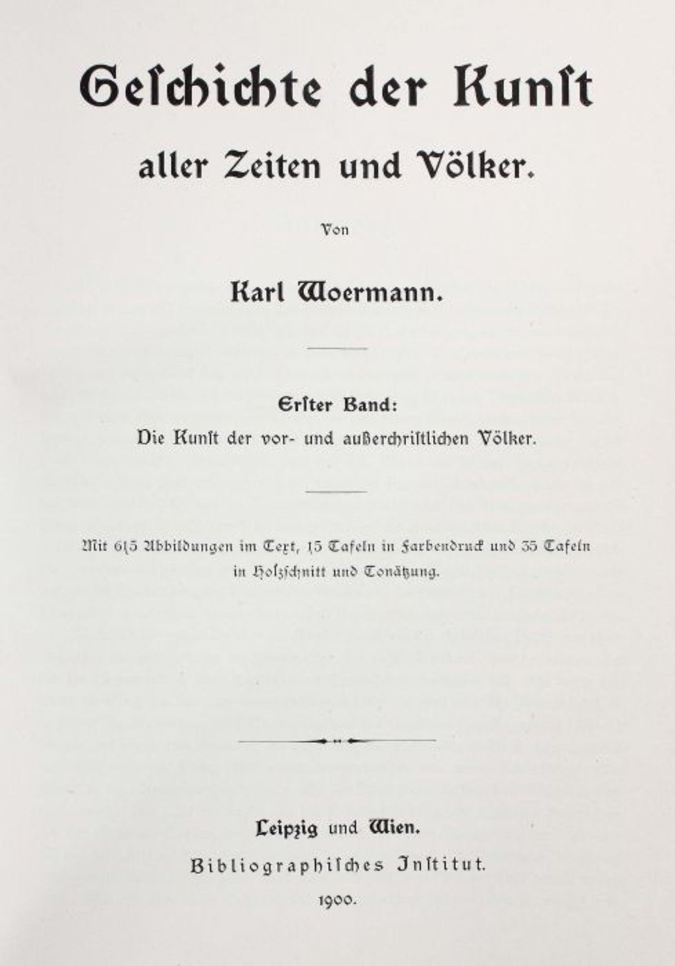 Woermann, Karl Geschichte der Kunst aller Zeiten und Völker, 3 Bde., Bd. 1: Die Kunst der vor- und - Bild 3 aus 3