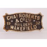 A Chas Roberts Builders Plate: Chas Roberts & Co Ltd Wakefield 1932 cast iron plate 270mm X 130mm G