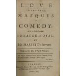 FIELDING, Henry:Five plays:1.  Love in Several Masques.  L, J Watts,  1728, First edn. pp title