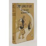 HEATH ROBINSON, W:My Line of Life,L, Blackie, 1938, 1st. edn, dust jacket.  With an original pen and