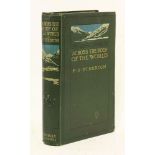 ETHERTON, L P T:Across the Roof of the World,Constable, 1911, 1st edn.  Complete with map and