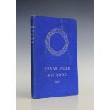 DUKE, Frank. Frank Duke His Book 1949. Steyning: Wests Printing Works, 1949. 8vo (212 x 136mm.)