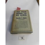A first edition Dorothy L Sayers novel entitled 'Man born to be King'