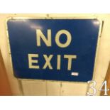 Alloy NO EXIT sign. { 48cm H X 61cm W }.