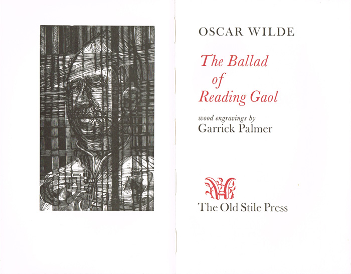 Wilde, Oscar. The Ballad of Reading Gaol. Old Stile Press, Llandogo, 1994. In slip case. Limited