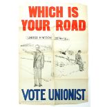 Ulster Unionist Council. Election Poster Which is Your Road? Vote Unionist!" with image Lord