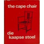 Stellenbosch Museum THE CAPE CHAIR/ DIE KAAPSE STOEL Cape Town: Stellenbosch Museum, 1970