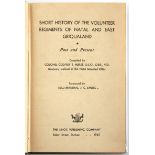 Hurst, Colonel Godfrey T. SHORT HISTORY OF THE VOLUNTEER REGIMENTS OF NATAL AND EAST GRIQUALAND: