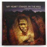 Deacon, Janette & Foster, Craig MY HEART STANDS IN THE HILL Cape Town: Struik Publishers, 2005 First