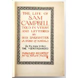 Campbell, Ethel THE LIFE OF SAM CAMPBELL TOLD IN PROSE AND VERSE AND LETTERED BY HIS DAUGHTER : A