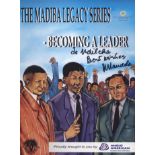 The Madiba Legacy Series comic book part 2 "Becoming a Leader", 2005. signed To Ndileka, best wishes