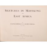 Baden-Powell, sketches in Mafeking and East Africa, Smith Elder, London,1907, inscribed by Baden-