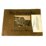 The Dardanelles : An Epic told in Pictures, nd. C.1916. 8vo. Landscape, embossed card covers with