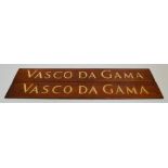 A pair of 1930s "Vasco da Gama" boat name plaques, 89 x 12cm.