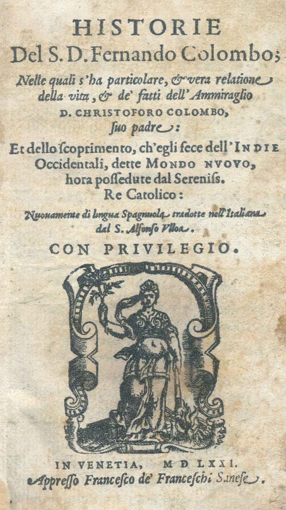 Columbus,F. Historie nelle quali s'ha particolare, & vera relatione della vita, & de'fatti dell'