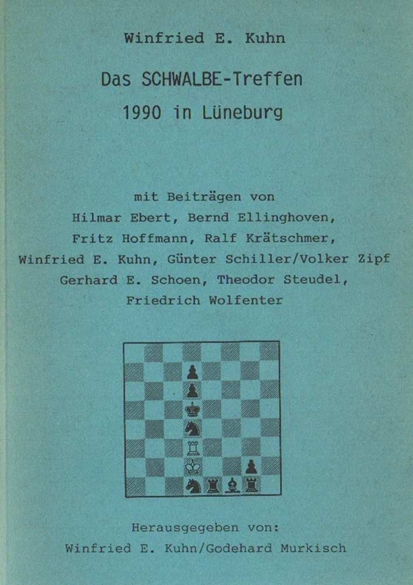 Kuhn, Winfried E. Das Schwalbe - Treffen 1990 in Lüneburg mit Beiträgen von H. Ebert, B. Ellinghoven