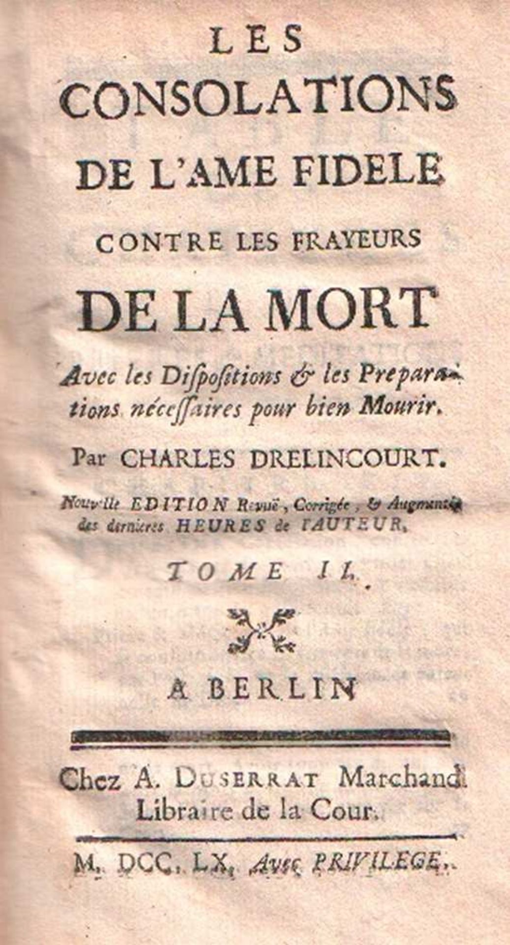 Drelincourt, Charles. Les consolations de l'ame fidele contre les frayeurs de la mort. Avec les - Image 2 of 2