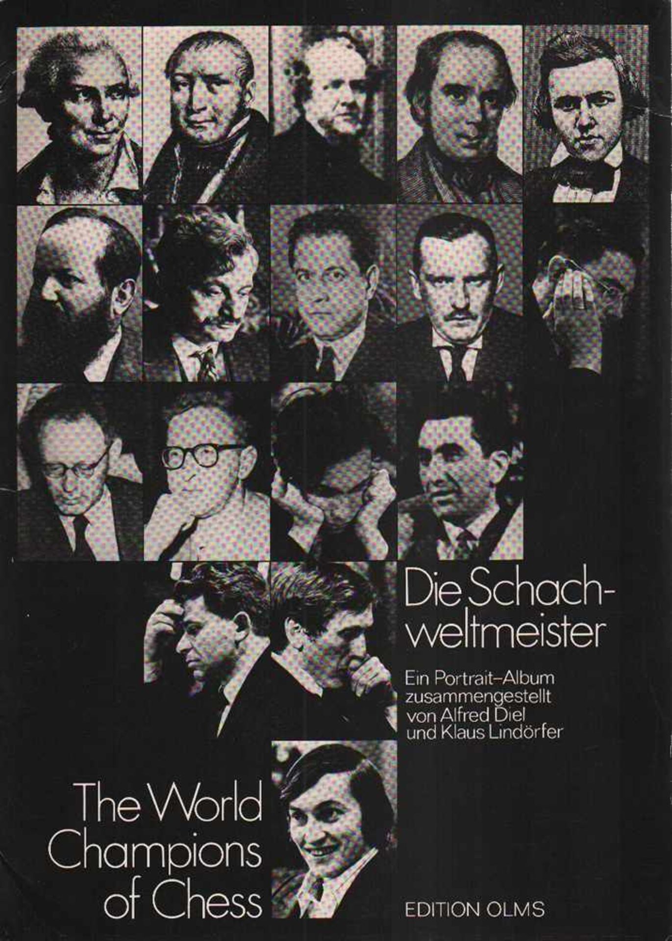 Diel, Alfred und K. Lindörfer. (Hrsg.) Die Schachweltmeister. The World Champions of Chess. Eine
