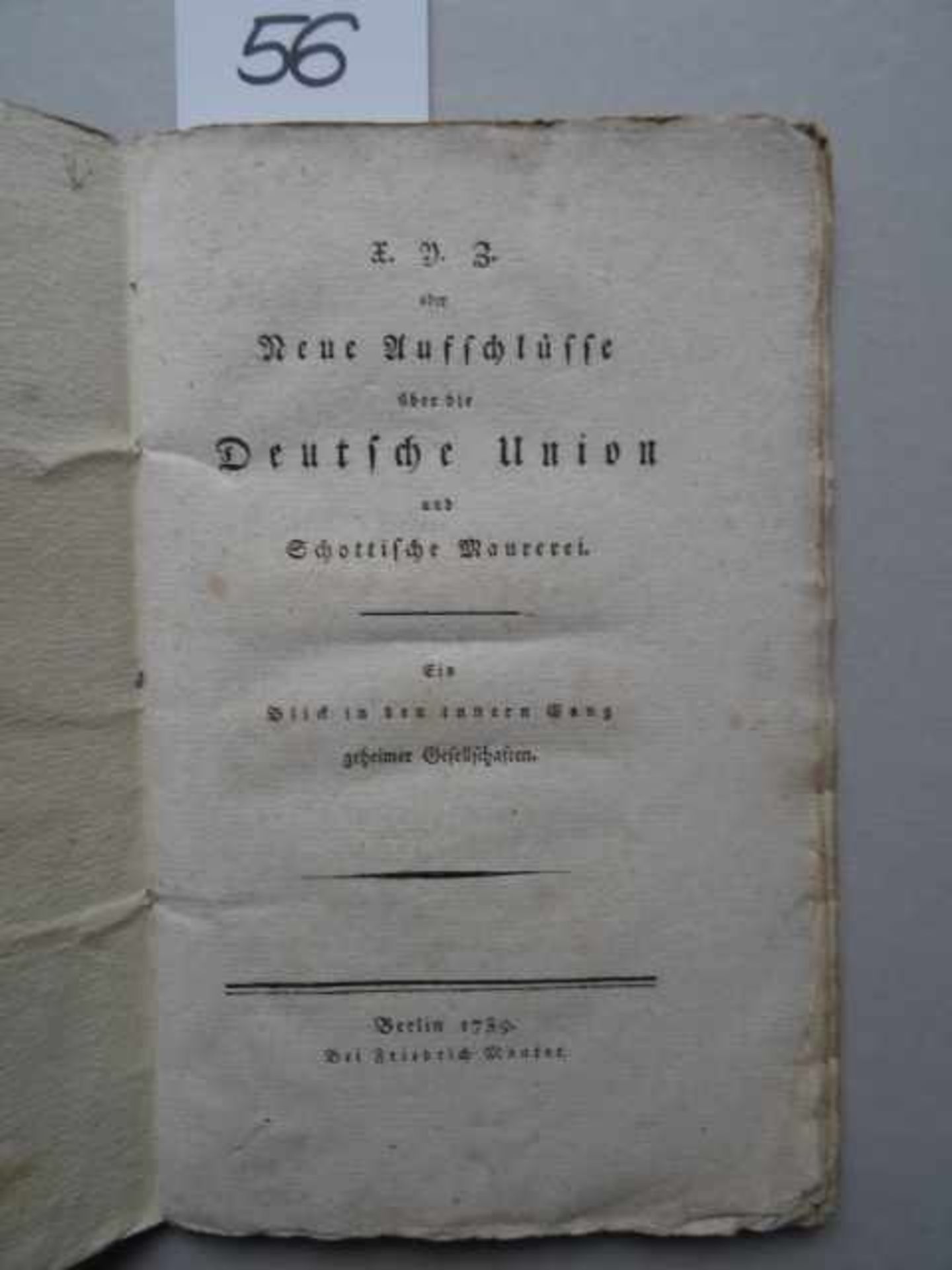 Freimaurerei.- X.Y.Z. oder Neue Aufschlüsse über die Deutsche Union und Schottische Maurerei. Ein