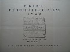 Atlanten.- Groll, M. (Hrsg.). Der erste Preussische Seeatlas 1749. Berlin, Reimer, 1912. Nachdruck