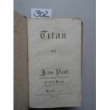 Jean Paul (d.i. J.P.F. Richter). Titan. Bd. 1 u. Anhang, zus. 2 Tle. in 1 Bd. (von 4). Berlin,