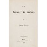 Fontane, T. Ein Sommer in London. Dessau, Katz, 1854. VI, 281 S., II (Literarische Anzeige). Kl.-8°.