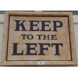 A 'KEEP LEFT' SIGN.