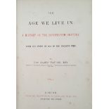 THE AGE WE LIVE IN, (London, 8 vols) & Wilsons Historical, Traditionary and Imaginative Tales of the