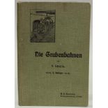 F. Schulte, "Die Grubenbahnen", Essen 1915, sehr gut erhalten