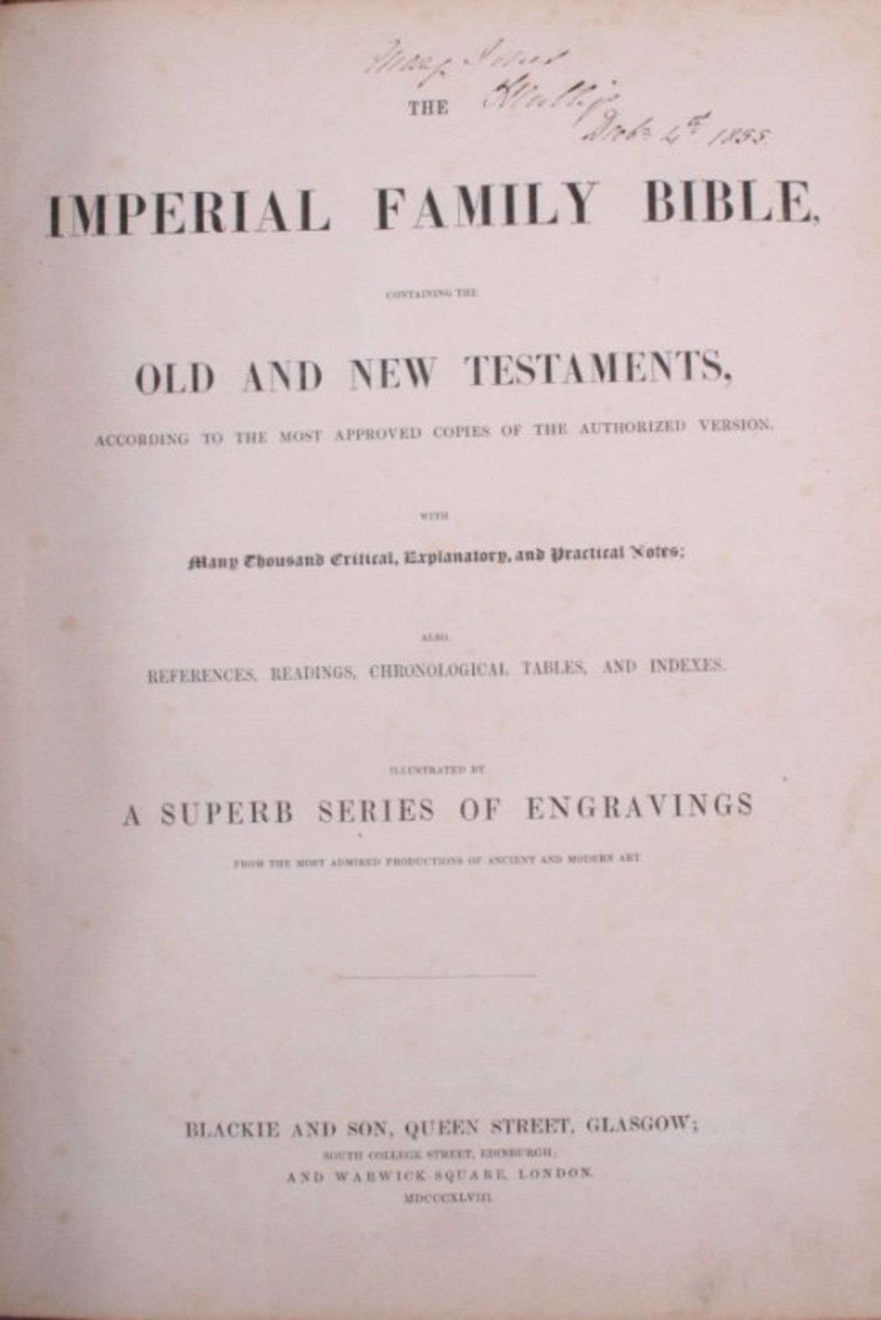 Holly Bibel, London 1848Imperial Familiy Bible, containing the old and newTestaments. Vollständig
