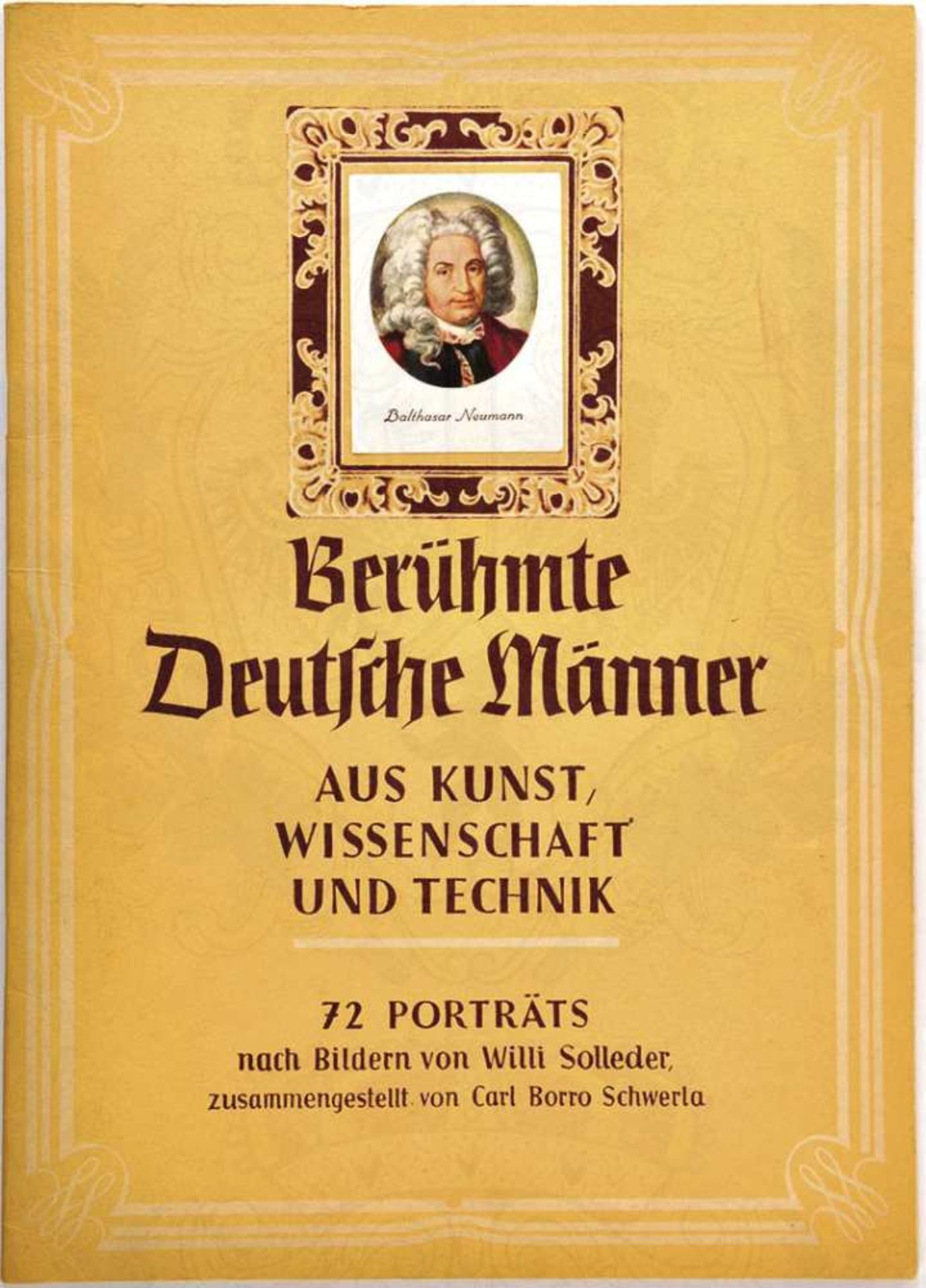 BERÜHMTE DEUTSCHE MÄNNER "aus Kunst, Wissenschaft und Technik", Mengen-Ennetach 1958, 72 farb.
