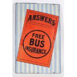 An early 20th century enamel advertising sign for 'Answers Free Bus Insurance':,