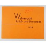 6.1.) Literatur Katalog der Wehrmacht- Schieß- und Ehrenpreise 1938.Sehr selten.Zustand: II 6.1.)