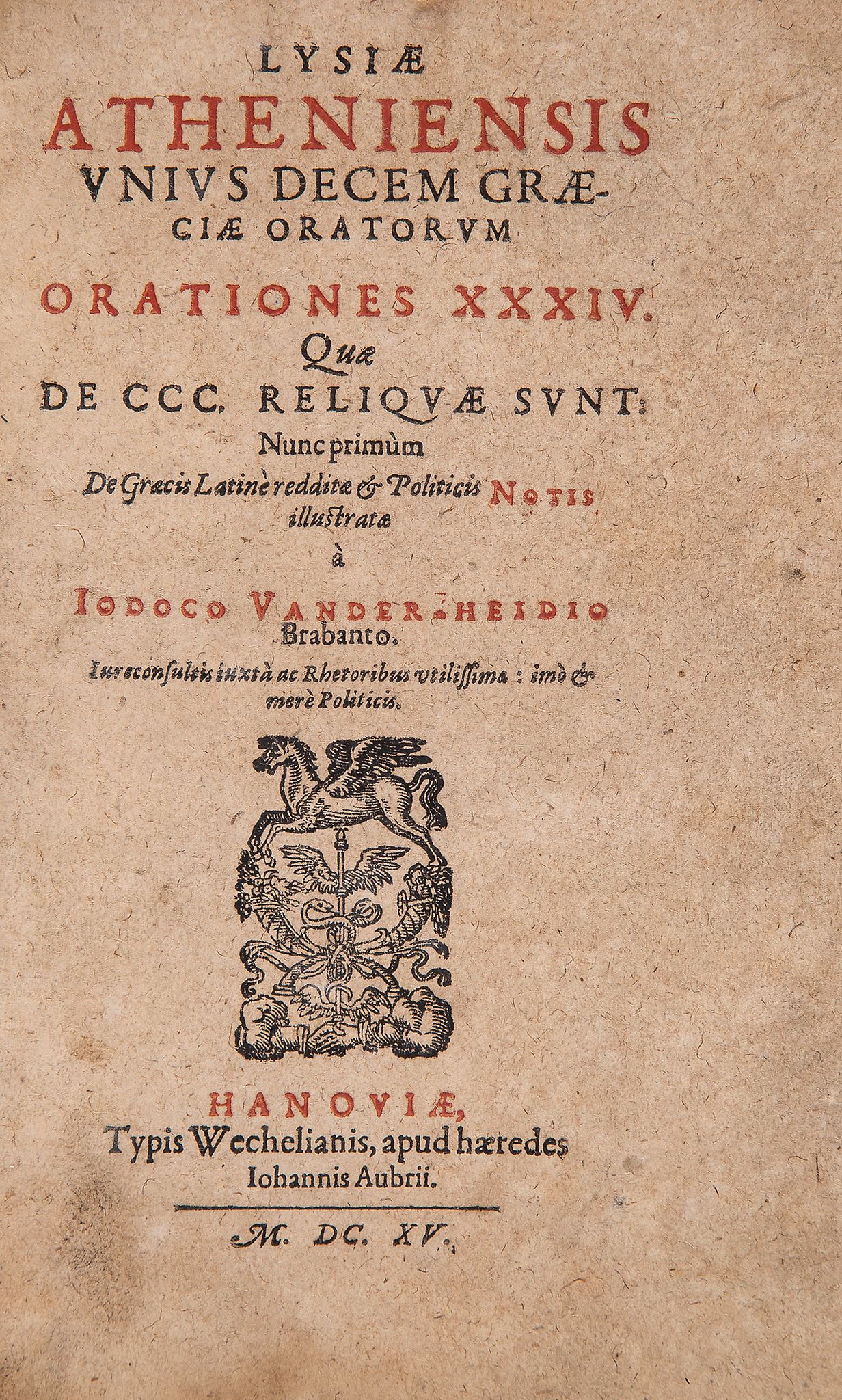 Lysias. - Orationes XXXIV,   translated and edited by J. Vander-Heidius, device on title and at end,