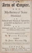 Raleigh -  The Arts of Empire , and Mysteries of State...   ( Sir   Walter)     The Arts of