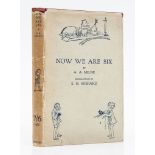 Milne (A.A.) - Now We Are Six,   first edition  ,   frontispiece and illustrations by E.H.