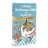 David (Elizabeth) - A Book of Mediterranean Food,   first edition ,  illustrations by John Minton,