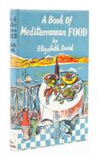 David (Elizabeth) - A Book of Mediterranean Food,   first edition ,  illustrations by John Minton,