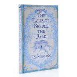 Rowling (J.K.) - The Tales of Beedle the Bard,   Children's High Level Group edition,   signed