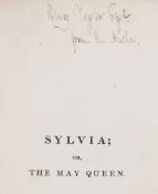 Darley (George) - Sylvia; or, the May Queen,   first edition,  inscribed   "Henry Taylor Esq.