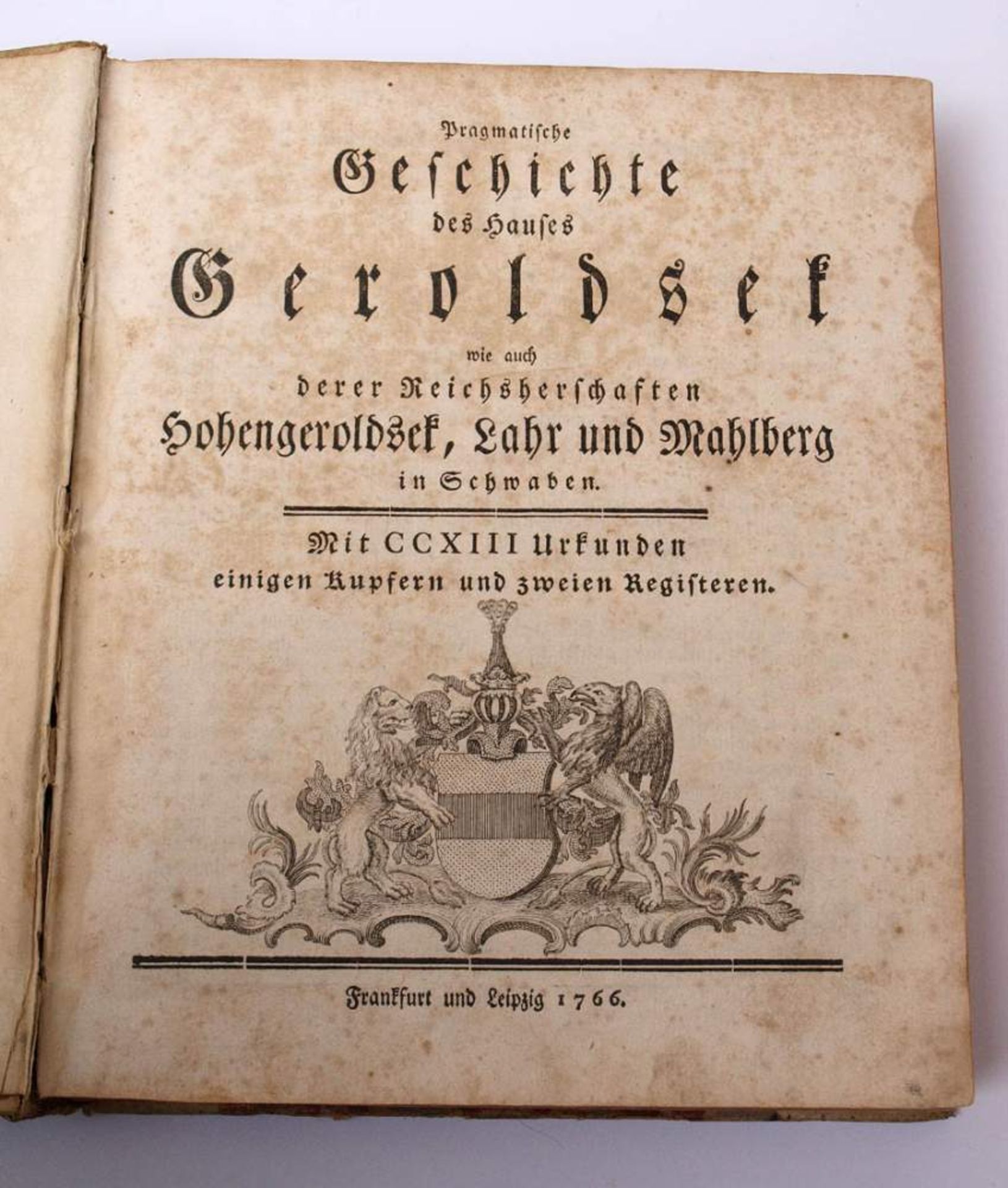 Geschichte des Hauses Geroldseck, Frankfurt und Leipzig, 1766Mit einigen Textillustrationen und